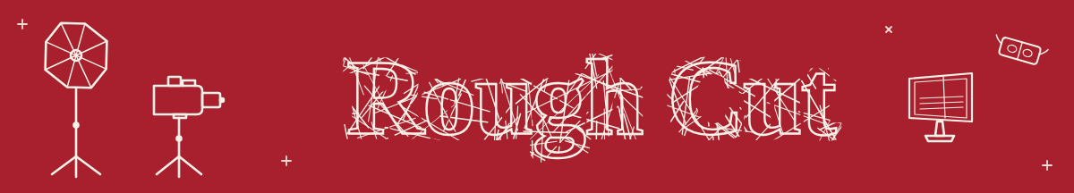 Rough Cut